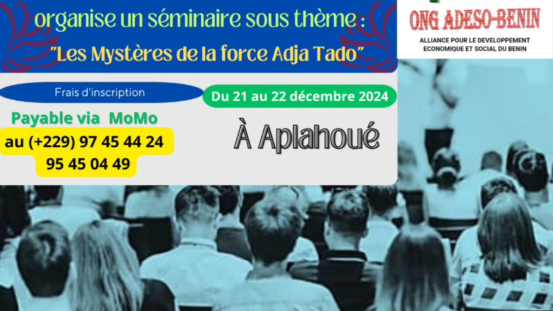 Les Mystères de la force Adja Tado, le thème du séminaire de l&rsquo;ONG ADESO-BENIN