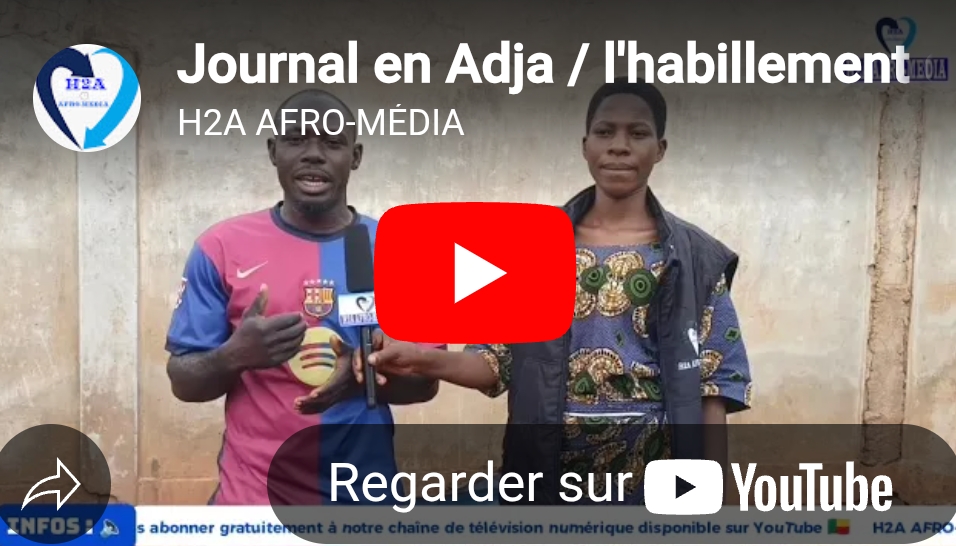 Journal en langue locale Adja, l&rsquo;habillement des jeunes d&rsquo;aujourd&rsquo;hui : Une destruction de vie en société ?